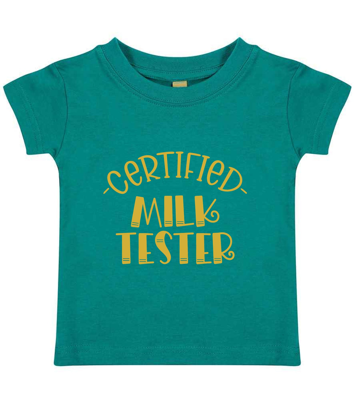 Certified Milk Tester – Baby T-Shirt in Jade with Gold vinyl