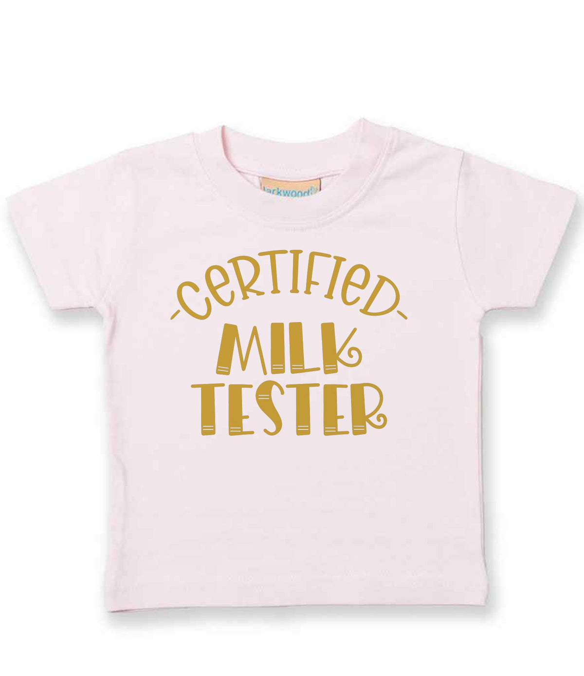 Certified Milk Tester – Baby T-Shirt in Pale Pink with Gold vinyl