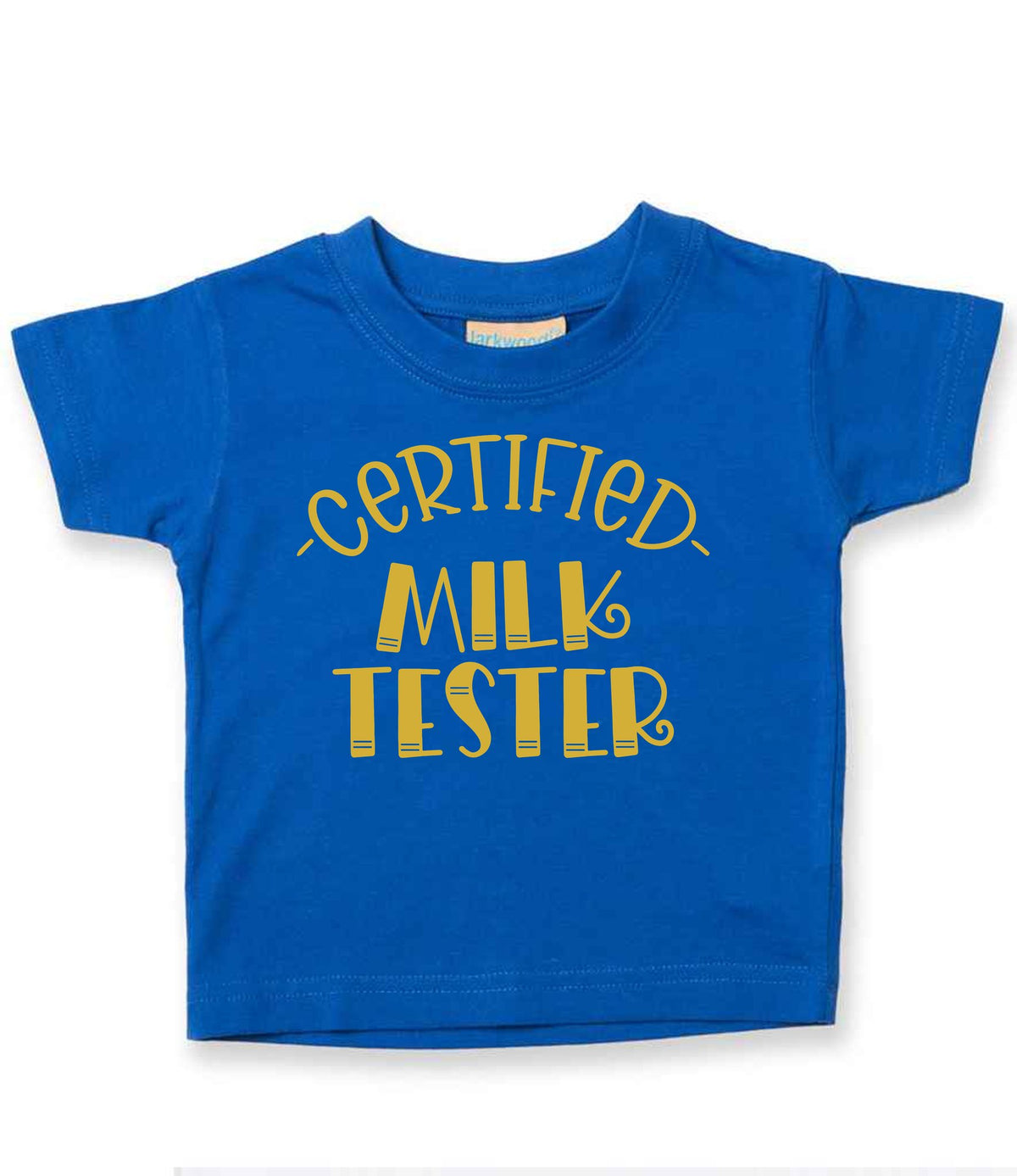 Certified Milk Tester – Baby T-Shirt in Royal Blue with Gold vinyl