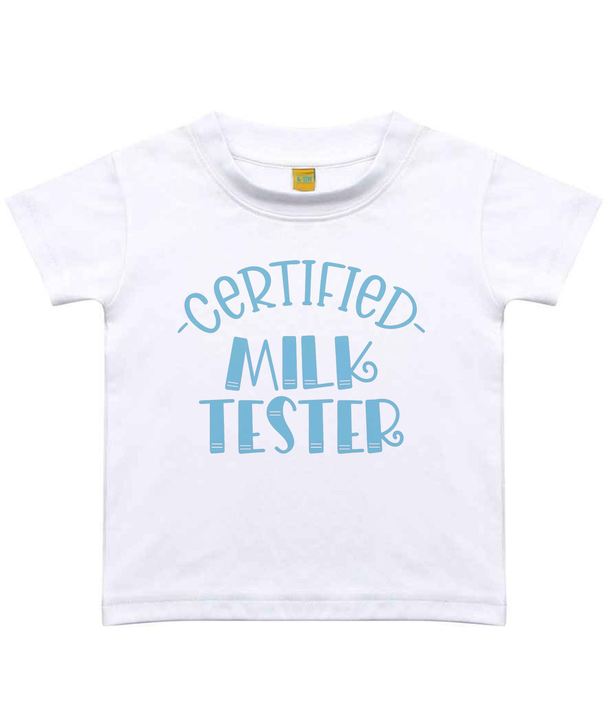 Certified Milk Tester – Baby T-Shirt in Sublimation White with Baby Blue vinyl