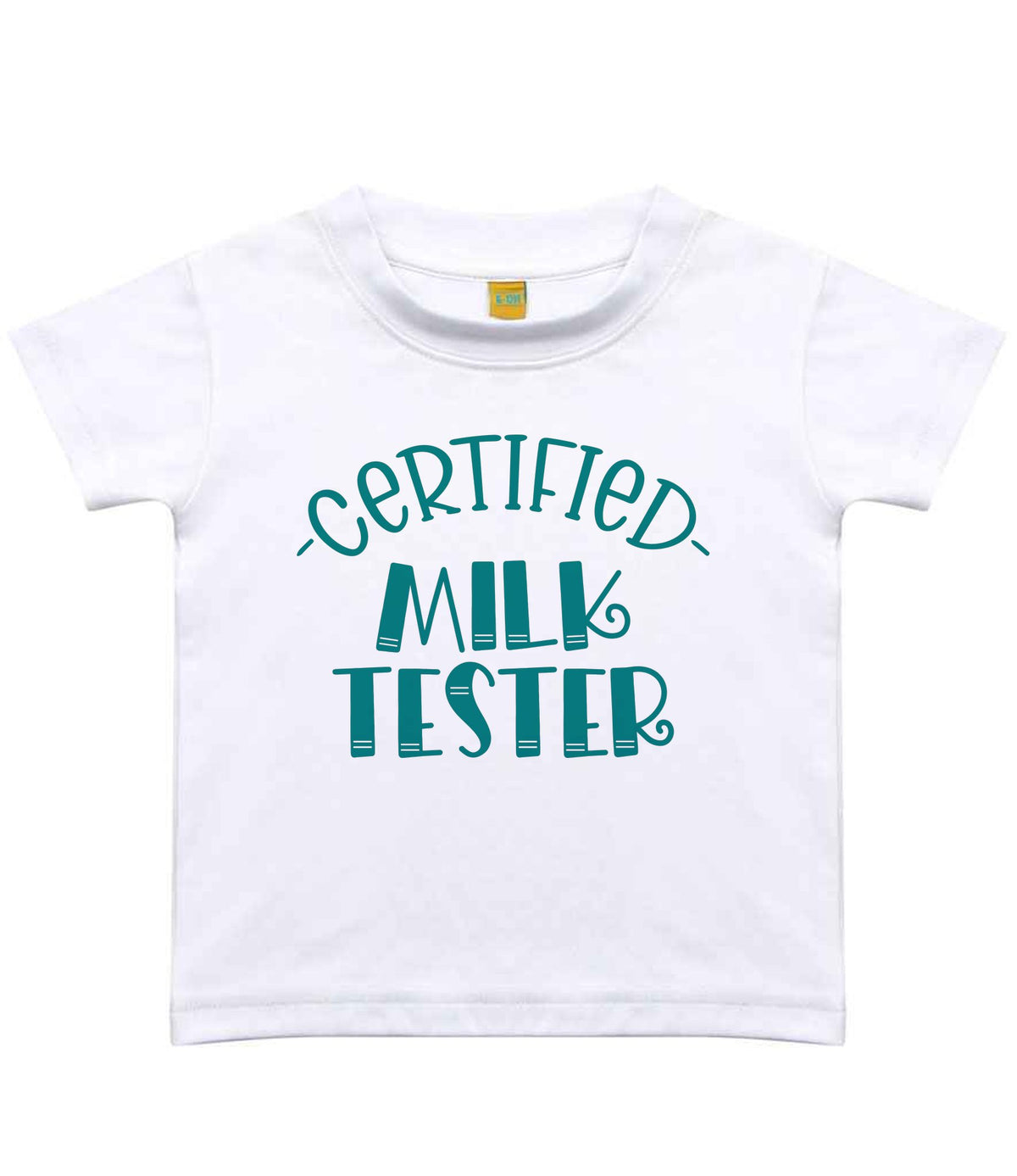 Certified Milk Tester – Baby T-Shirt in Sublimation White with Teal vinyl