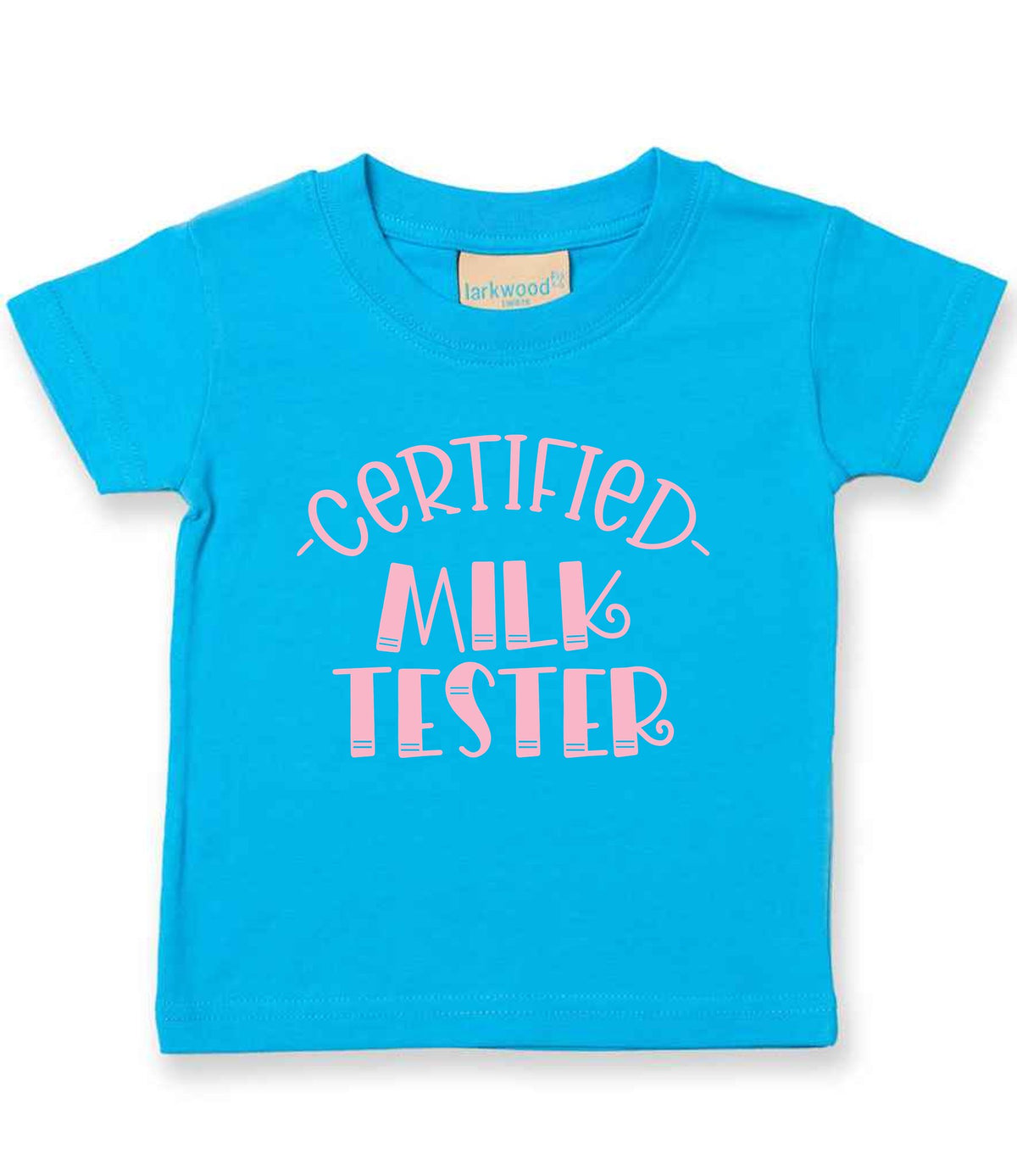 Certified Milk Tester – Baby T-Shirt in Turquoise Blue with Baby Pink vinyl