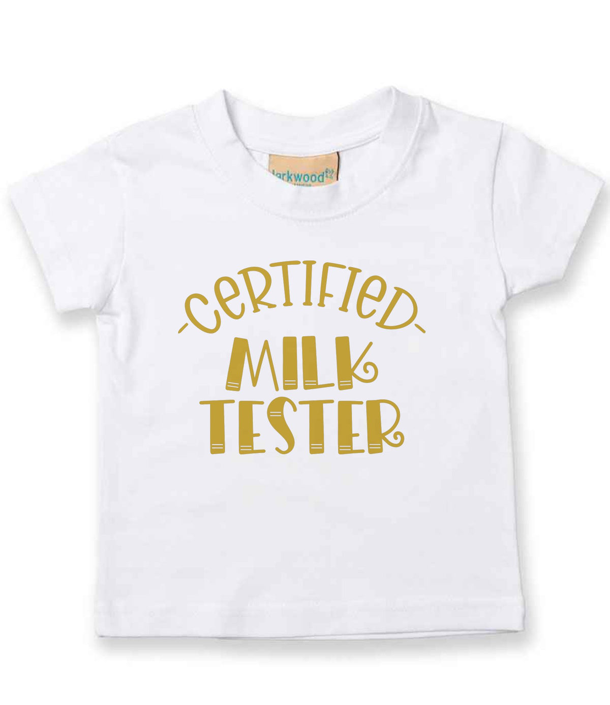 Certified Milk Tester – Baby T-Shirt in White with Gold vinyl