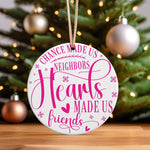CHANCE MADE US NEIGHBORS Hearts MADE US Friends – Ceramic Hanging Decoration in Standard with Hot Pink vinyl