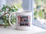 Coffee Because It's Too Early for Beer standard mug in white