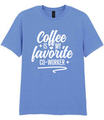 T-shirt piece of the Coffee Is My Favourite Co-worker Matching Set: Mug, Coaster & T-shirt in Carolina Blue