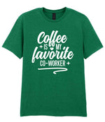 T-shirt piece of the Coffee Is My Favourite Co-worker Matching Set: Mug, Coaster & T-shirt in Kelly Green