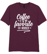 T-shirt piece of the Coffee Is My Favourite Co-worker Matching Set: Mug, Coaster & T-shirt in Maroon