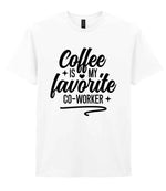 T-shirt piece of the Coffee Is My Favourite Co-worker Matching Set: Mug, Coaster & T-shirt in White