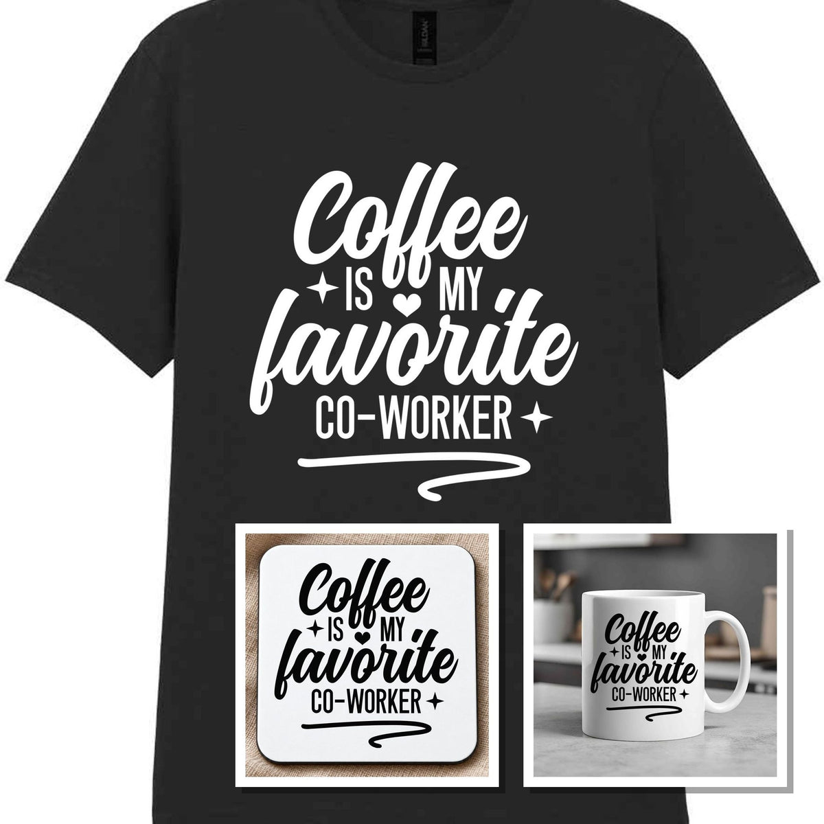 Coffee Is My Favourite Co-worker Matching Set: Mug, Coaster & T-shirt in Black