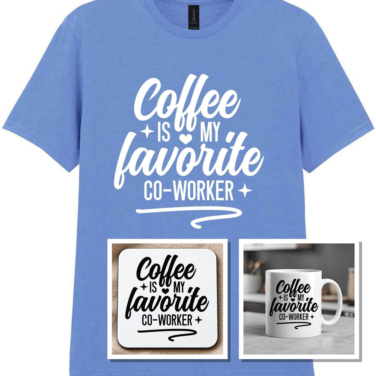 Coffee Is My Favourite Co-worker Matching Set: Mug, Coaster & T-shirt in Carolina Blue