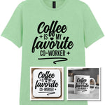 Coffee Is My Favourite Co-worker Matching Set: Mug, Coaster & T-shirt in Mint