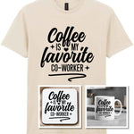 Coffee Is My Favourite Co-worker Matching Set: Mug, Coaster & T-shirt in Natural
