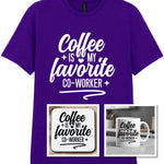 Coffee Is My Favourite Co-worker Matching Set: Mug, Coaster & T-shirt in Purple