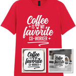 Coffee Is My Favourite Co-worker Matching Set: Mug, Coaster & T-shirt in Red
