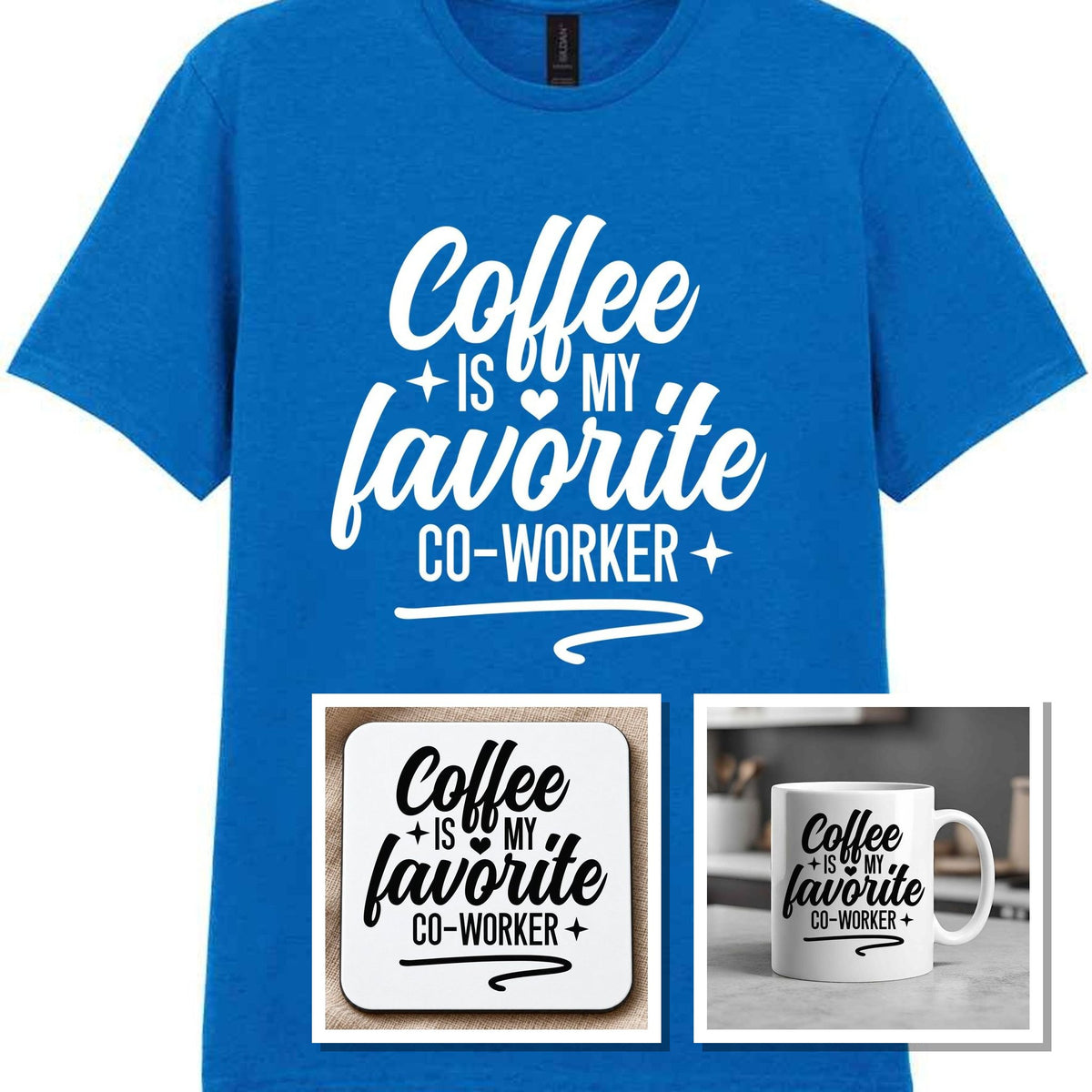Coffee Is My Favourite Co-worker Matching Set: Mug, Coaster & T-shirt in Royal Blue