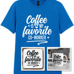 Coffee Is My Favourite Co-worker Matching Set: Mug, Coaster & T-shirt in Royal Blue