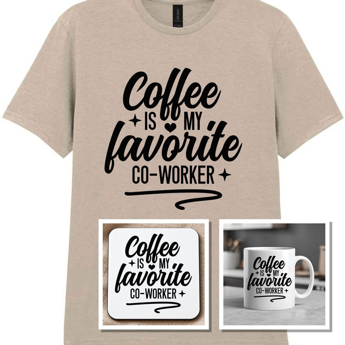 Coffee Is My Favourite Co-worker Matching Set: Mug, Coaster & T-shirt in Sand