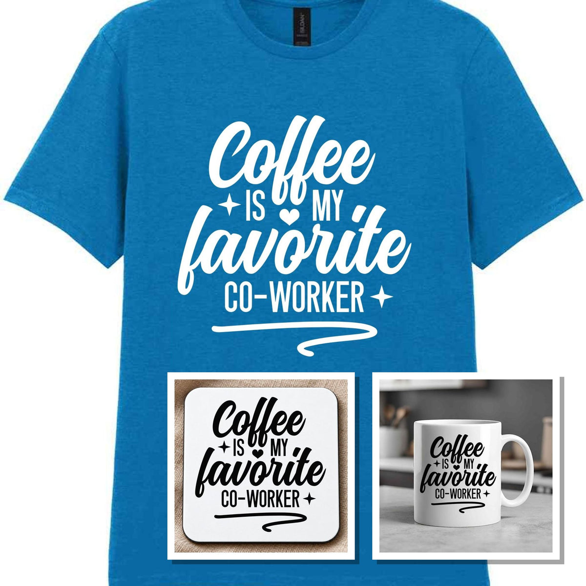 Coffee Is My Favourite Co-worker Matching Set: Mug, Coaster & T-shirt in Sapphire Blue