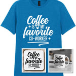 Coffee Is My Favourite Co-worker Matching Set: Mug, Coaster & T-shirt in Sapphire Blue