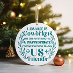 Coworkers and Friends – Ceramic Hanging Decoration in Standard with Teal vinyl