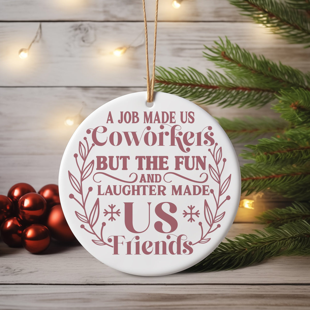 Coworkers to Friends – Ceramic Hanging Decoration in Standard with Rose Gold vinyl