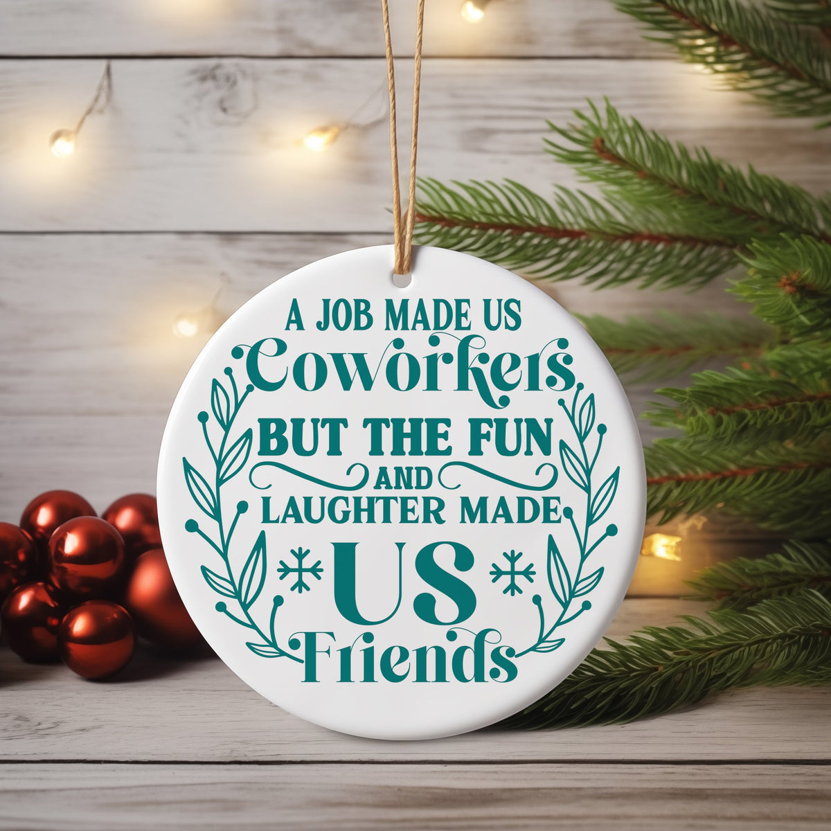 Coworkers to Friends – Ceramic Hanging Decoration in Standard with Teal vinyl