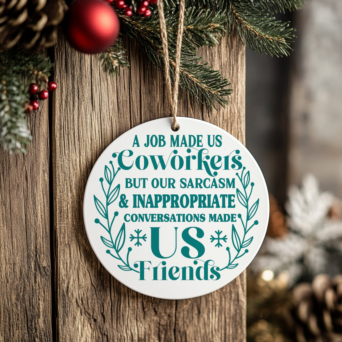 Coworkers to Friends – Ceramic Hanging Decoration in Standard with Teal vinyl