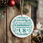 Coworkers to Friends – Ceramic Hanging Decoration in Standard with Teal vinyl