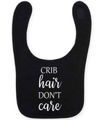 CRIB Hair DON'T Care larkwood baby/toddler bib in black