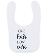 CRIB Hair DON'T Care larkwood baby/toddler bib in white