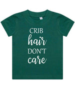 CRIB Hair DON'T Care t-shirt in bottle green