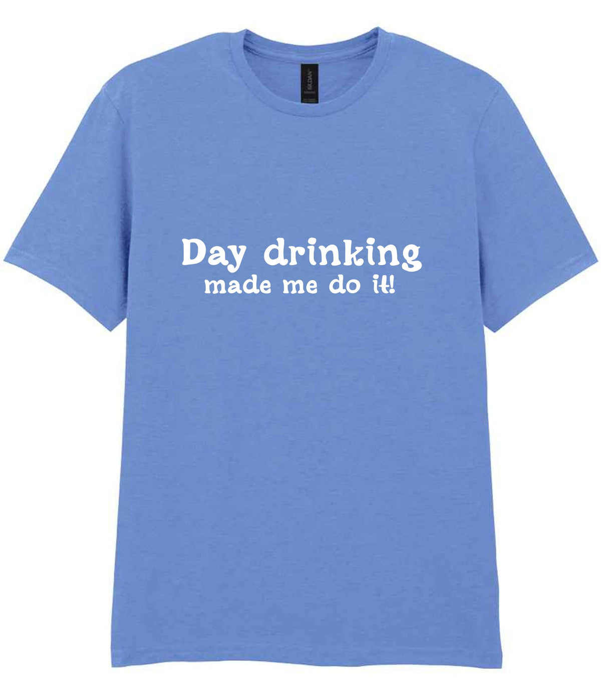 T-shirt piece of the Day Drinking Made Me Do It! Matching Set: Mug, Coaster & T-shirt in Carolina Blue