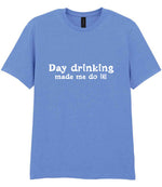 T-shirt piece of the Day Drinking Made Me Do It! Matching Set: Mug, Coaster & T-shirt in Carolina Blue