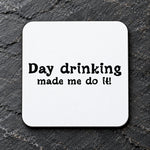 Coaster piece of the Day Drinking Made Me Do It! Matching Set: Mug, Coaster & T-shirt in Irish Green
