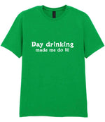 T-shirt piece of the Day Drinking Made Me Do It! Matching Set: Mug, Coaster & T-shirt in Irish Green