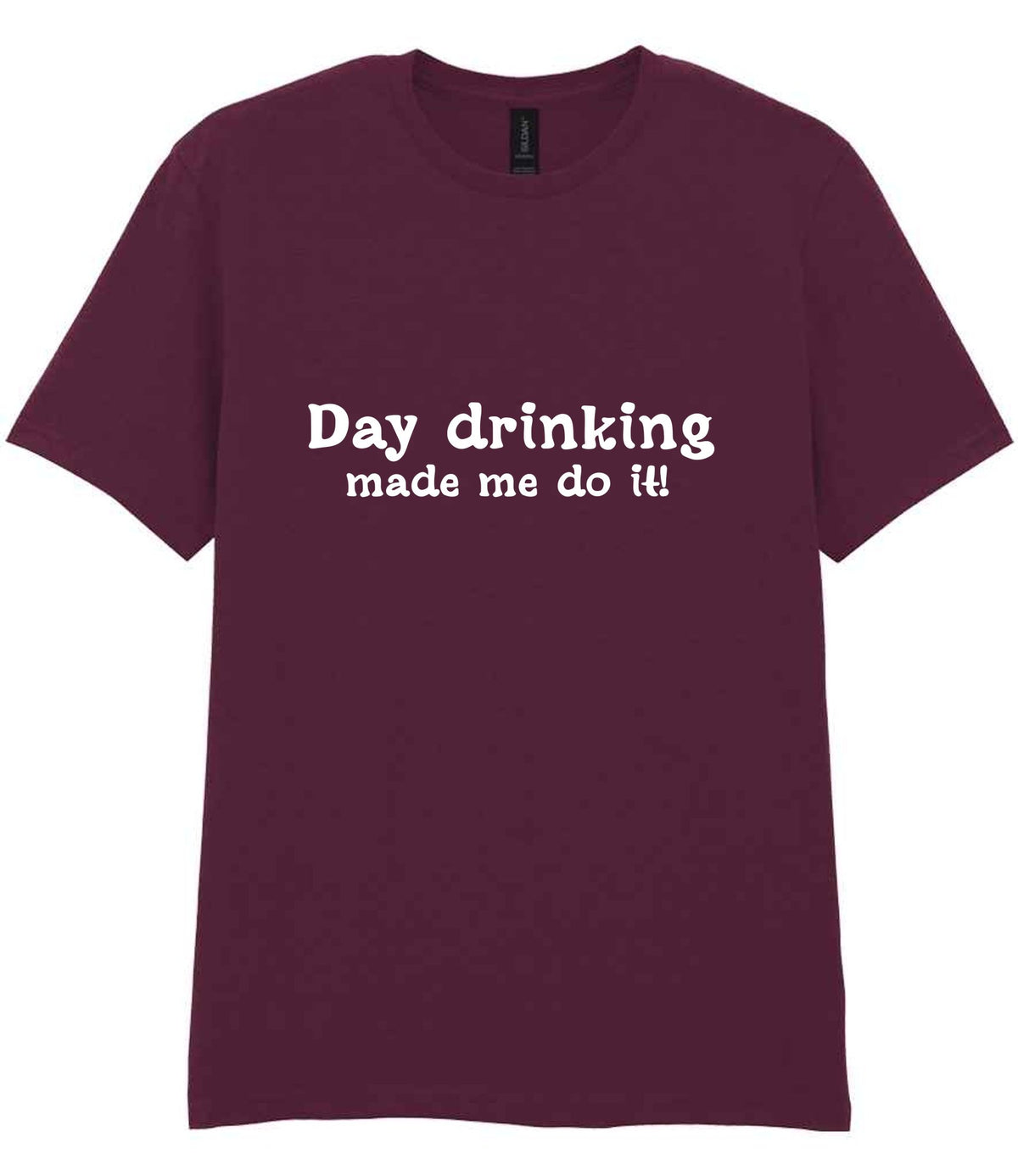 T-shirt piece of the Day Drinking Made Me Do It! Matching Set: Mug, Coaster & T-shirt in Maroon