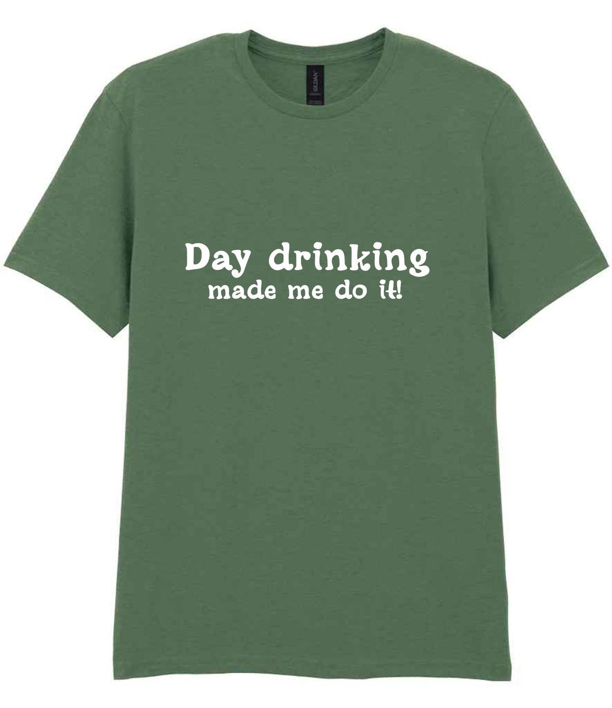 T-shirt piece of the Day Drinking Made Me Do It! Matching Set: Mug, Coaster & T-shirt in Military Green