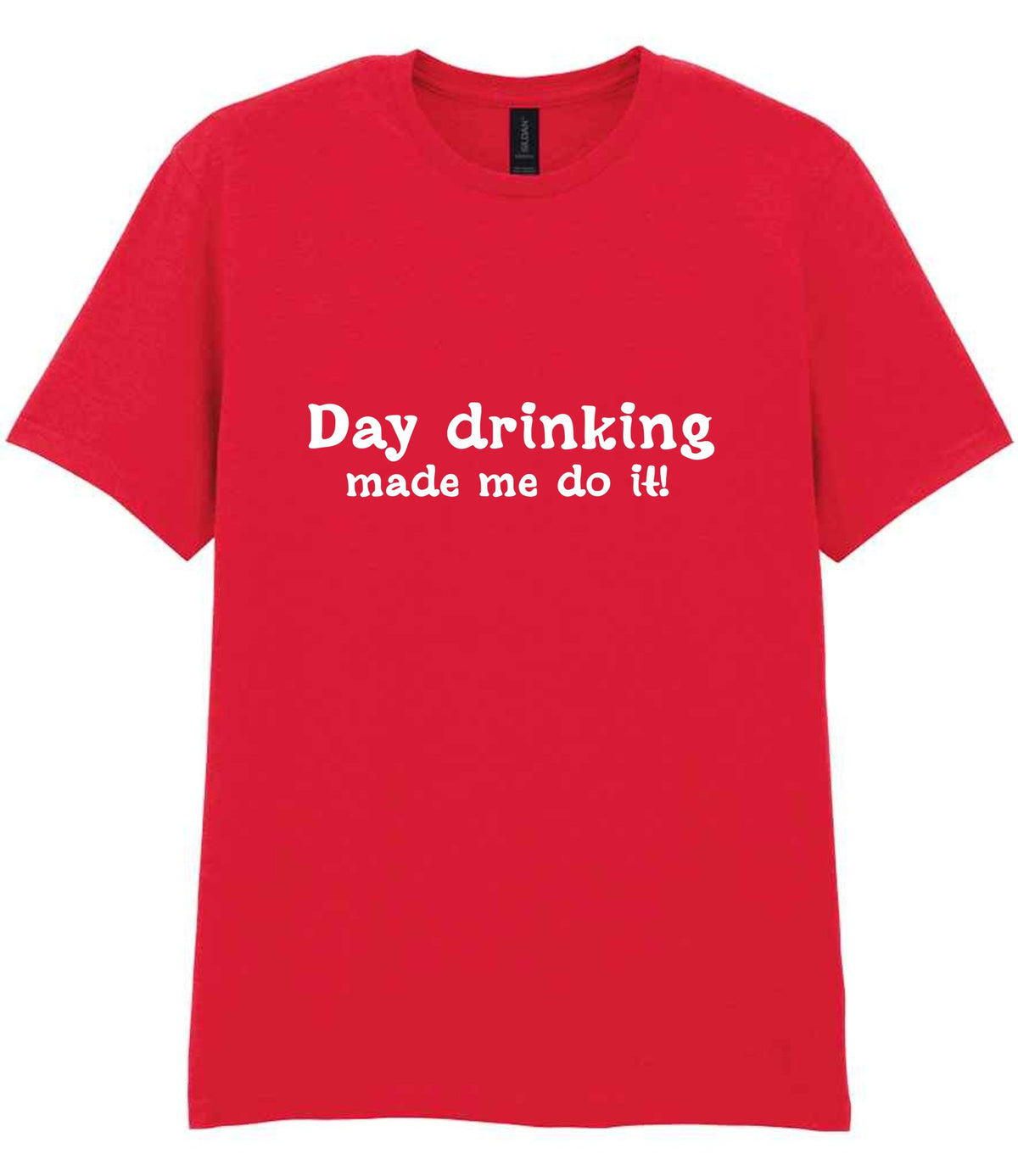 T-shirt piece of the Day Drinking Made Me Do It! Matching Set: Mug, Coaster & T-shirt in Red