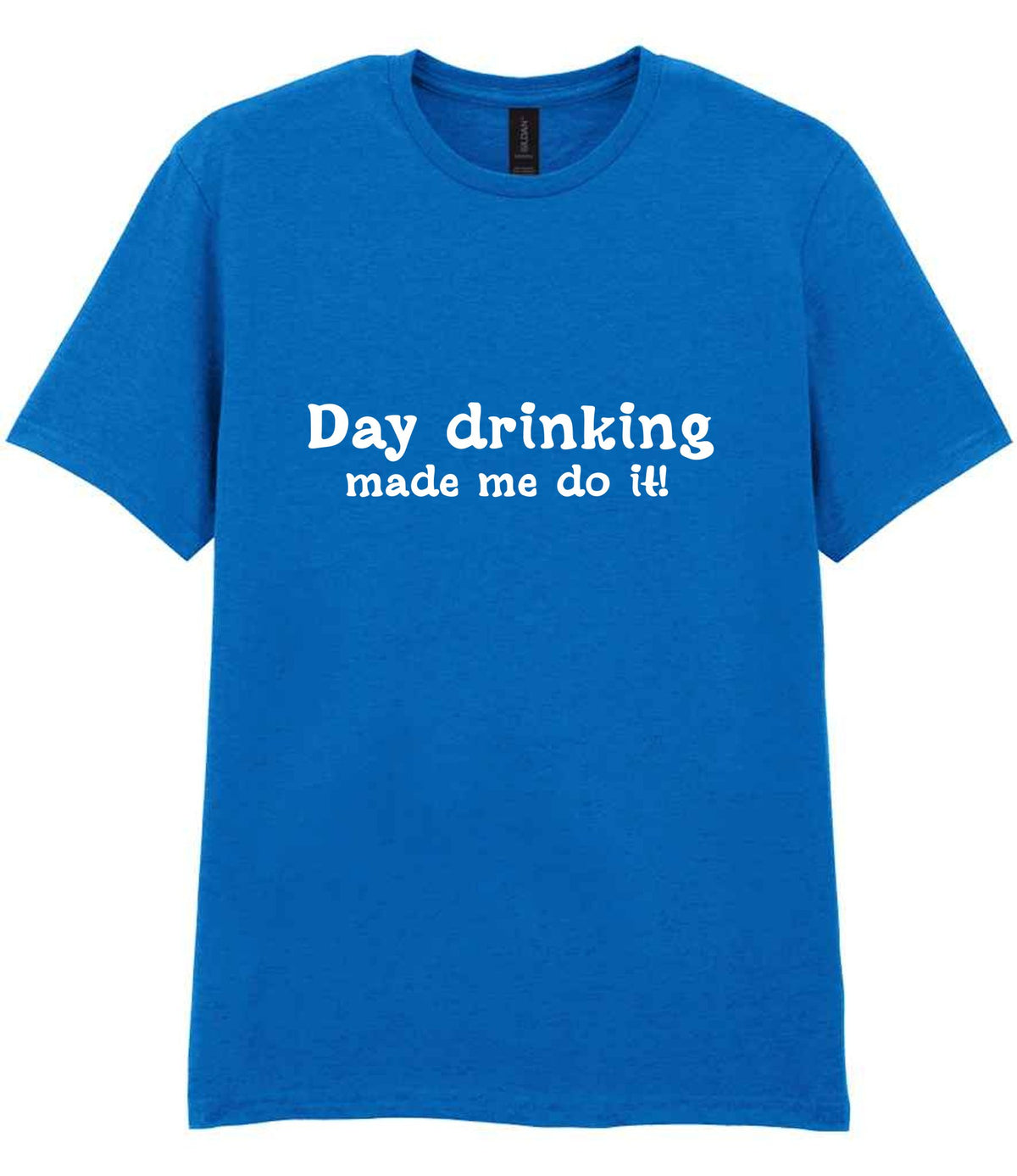 T-shirt piece of the Day Drinking Made Me Do It! Matching Set: Mug, Coaster & T-shirt in Royal Blue