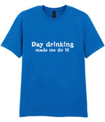 T-shirt piece of the Day Drinking Made Me Do It! Matching Set: Mug, Coaster & T-shirt in Royal Blue