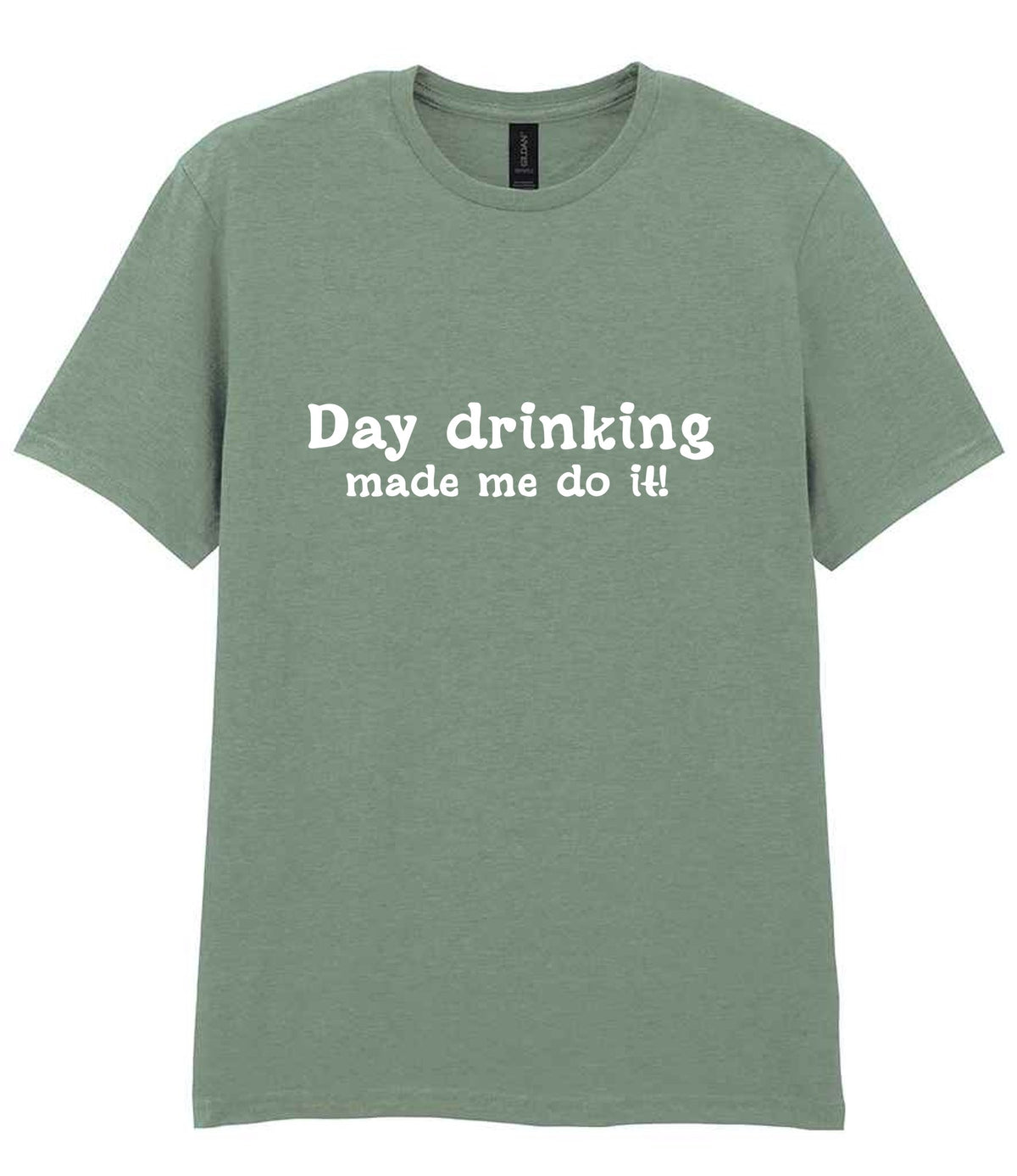 T-shirt piece of the Day Drinking Made Me Do It! Matching Set: Mug, Coaster & T-shirt in Sage