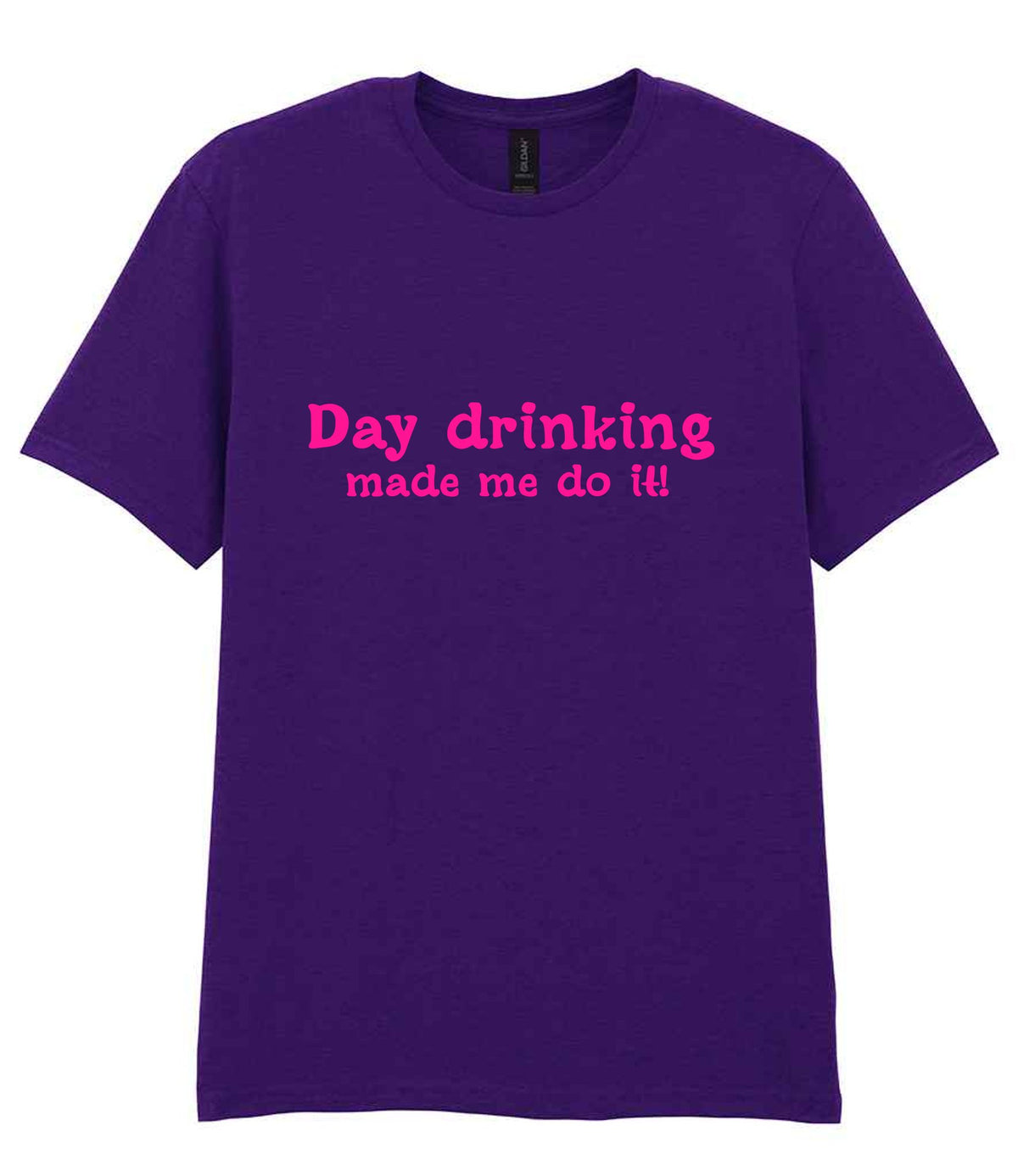 Day Drinking Made Me Do It! – Unisex T-Shirt in Fan Dark Purple with Hot Pink vinyl