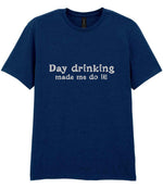 Day Drinking Made Me Do It! – Unisex T-Shirt in Navy with Silver vinyl