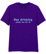 Day Drinking Made Me Do It! – Unisex T-Shirt in Purple with Baby Blue vinyl