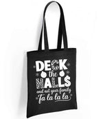 DECK the HALLS and Not Your Family Fa La La La tote bag in black