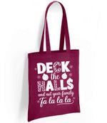DECK the HALLS and Not Your Family Fa La La La tote bag in burgundy