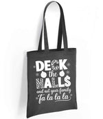 DECK the HALLS and Not Your Family Fa La La La tote bag in charcoal