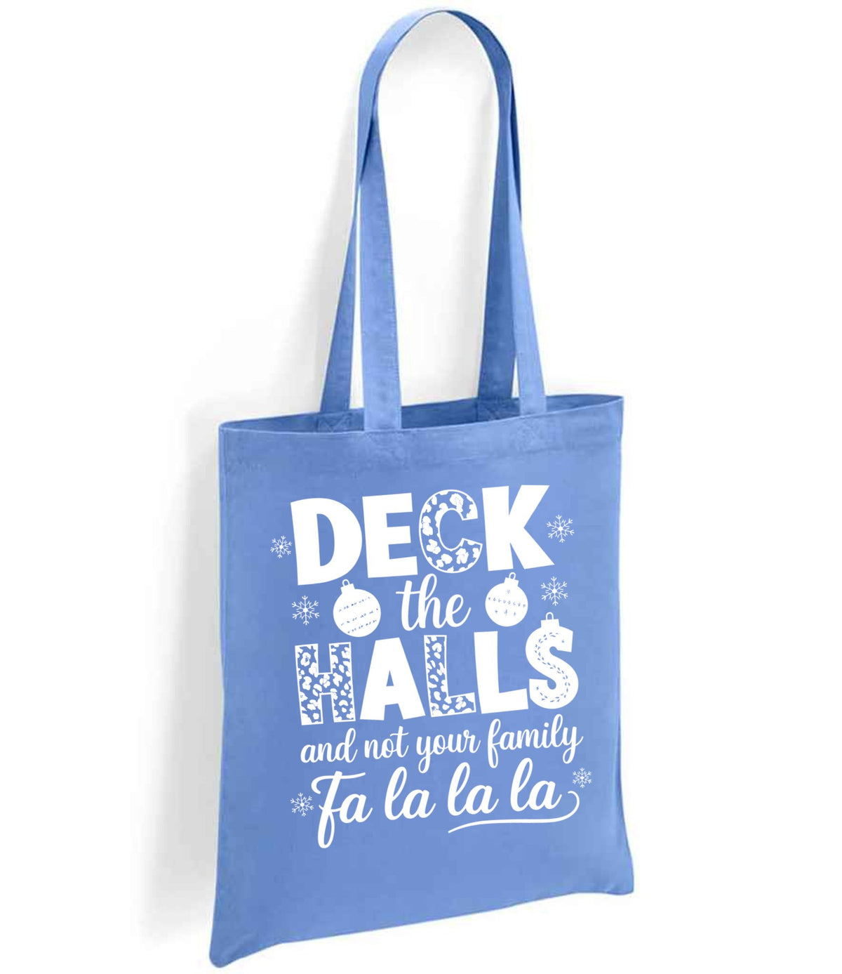 DECK the HALLS and Not Your Family Fa La La La tote bag in denim blue