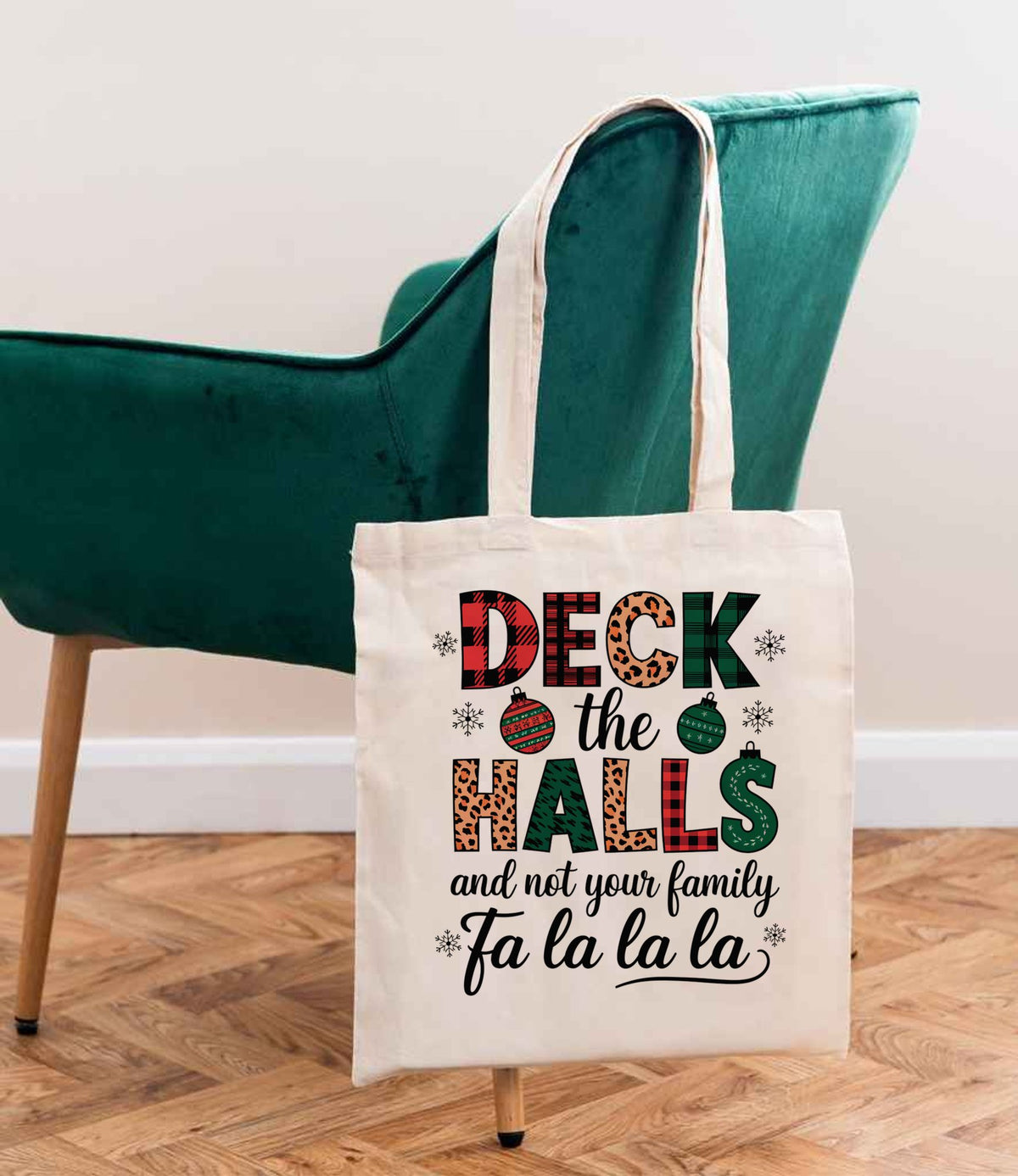 DECK the HALLS and Not Your Family Fa La La La tote bag in natural